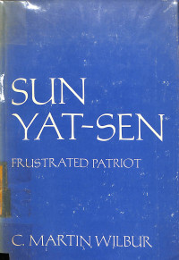 Sun Yat-Sen: Frustrated Patriot