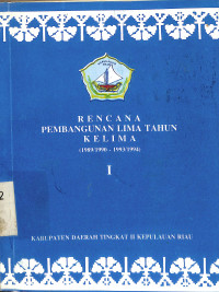 R E N C A N A   PEMBANGUNAN LIMA TAHUN    K E L I M A (1989/1990 - 1993/1994). Buku I