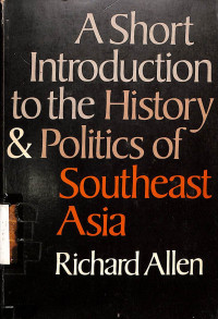 A Short Introduction To The History & Politics Of Southeast Asia