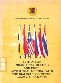 17th Asean Ministerial Meeting and Post Ministerial Meeting With the Dialogue Countries