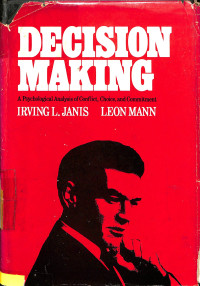 Decision Making: A Psycological Analysis Of Conflict