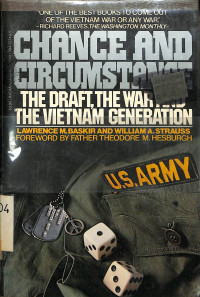 Chance and Circumstance; The Draft, The War And the Vietnam Generation