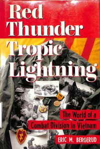 Red Thunder, Tropic lightning : The World of a Combat Division Vietnam