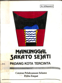 Manunggal Sakato Sejati : Padang Kota Tercinta