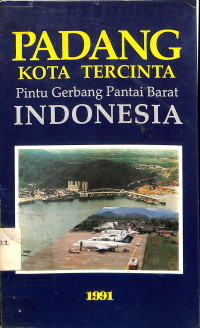 Padang Kota Tercinta: Pintu Gerbang Pantai Barat Indonesia