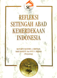 Refleksi Setengah Abad Kemerdekaan Indonesia