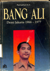 Bang Ali. Demi Jakarta (1966-1977)