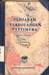 Sedjarah Perdjuangan Pattimura. Pahlawan Indonesia