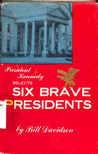 Six Brave Presidents