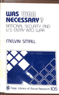 Was War Necessary ? National Security And U.S. Entry Into War