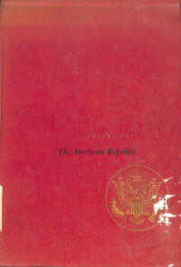 The American Republic Volume One to 1865