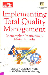 Implementing Total Quality Management. Menerapkan Manajemen Mutu Terpadu