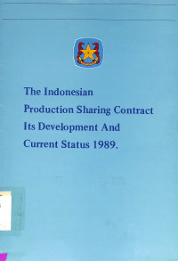 The Indonesian Production Sharing Contract its Development and Current Status 1989