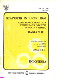 STATISTIK INDUSTRI 1986 Hasil Pengelolaan Data...Bag II