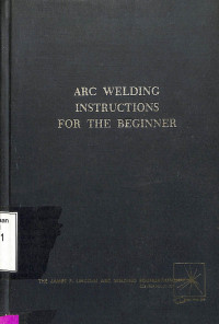 ARC WELDING INSTRUCTIONS FORN THE BEGINNER