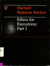 Ethics for executive: Part I