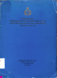 Perspektif Pembangunan dan Pengembangan Ilmu Pengetahuan dan Teknologi pada Pelita-VII