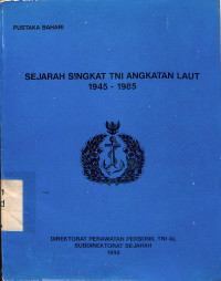 Sejarah Singkat TNI Angkatan Laut 1945-1985