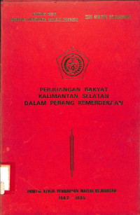 Perjuangan Rakyat Kalimantan Selatan Dalam Perang Kemerdekaan