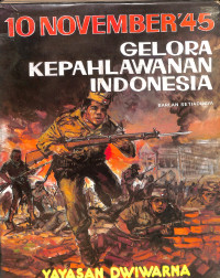 10 November45 Gelora Kepahlawanan Indonesia