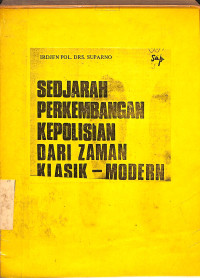 Sedjarah Perkembangan Kepolisian Dari Zaman-Modern