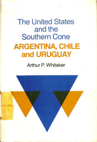 The United States and the Southern Cone Argentina, Chile and Uruguay