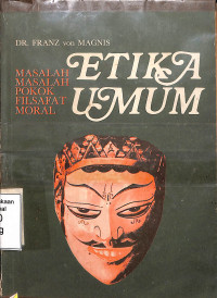 Etika Umum Masalah-Masalah Pokok