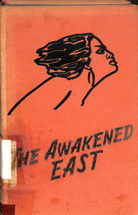 THE AWAKENED EAST