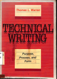 TECHNICAL WRITING. PURPOSE, PROCESS, AND FORM