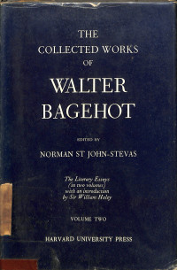 The Collected Works of Walter Bagehot Vol I