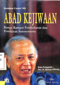 Abad Kejiwaan : Bunga Rampai Pembabaran Dan Pemikiran Senosoenoto