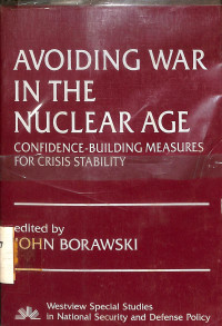 Avoiding war in the nuclear age: confidence-building measures for Crisis Stability