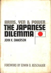 Arms, Yen & Power the Japanese Dilemma