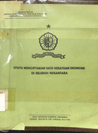 Upaya menciptakan satu kesatuan ekonomi di seluruh nusantara