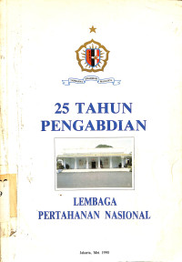 25 Tahun Pengabdian Lembaga Pertahanan Nasional