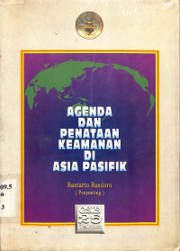 Agenda dan Penataan Keamanan Di Asia Pasifik