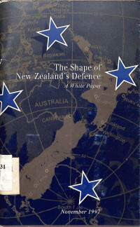 The Shape of New Zealand's Defence a White Paper