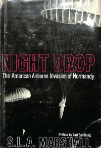 Night Drop The American Airborne Invasion of Normandy