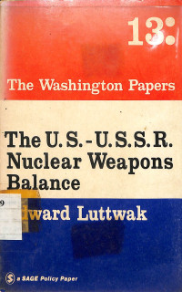 13; The U.S.-U.S.S.R. Nuclear Weapons Balance