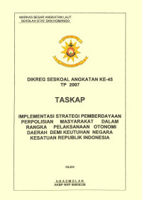 Implementasi Strategi Pemberdayaan Perpolisian Masyarakat Dalam Rangka Pelaksanaan Otonomi Daerah Demi Keutuhan NKRI