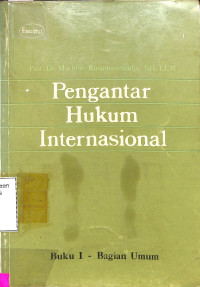 Pengantar Hukum Internasional. Buku I Bagian Umum