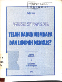 BENARKAH KINI BANGSA KITA TELAH RABUN MEMBACA DAN LUMPUH MENULIS