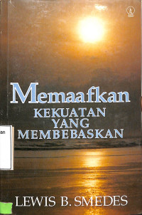 Memaafkan Kekuatan Yang Membebaskan