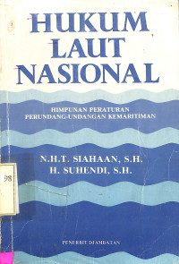 Hukum laut nasional: himpunan peraturan perundang-undangan kemaritiman