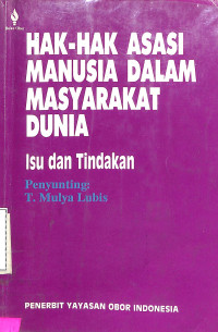 Hak-hak asasi manusia dalam masyarakat dunia. isu dan tindakan