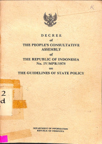 DECREE OF THE PEOPLE'S CONSULTATIVE ASSEMBLY OF THE REPUBLIC OF INDONESIA ON THE GUIDELINES OF STATE POLICY