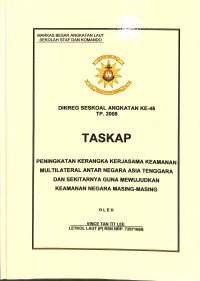 Peningkatan Kerangka Kerjasama Keamanan Multilateral Antar Negara Asia Tenggara Dan Sekitarnya Guna Mewujudkan Keamanan Negara Masing-Masing