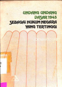 Undang-undang Dasar 1945 sebagai Hukum Negara yang Tertinggi