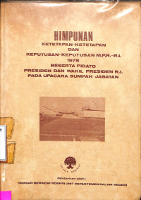 Himpunan Tap MPR RI 1978 Beserta Pidato Presiden dan Wakil Presiden RI Pada Upacara Sumpah Pemuda