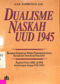 Dualisme Naskah UUD 1945. Betulkah Keputusan Melalui Pemungutan Suara Berasal dari Demokrasi Pancasila?